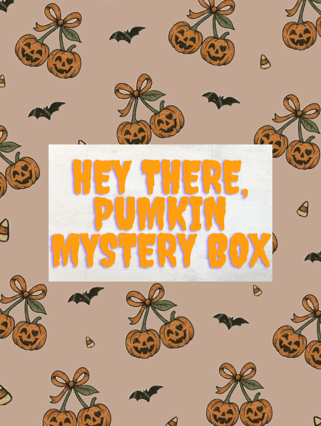 Hey there, pumpkin mystery box. 🎃🧡  (Read description)