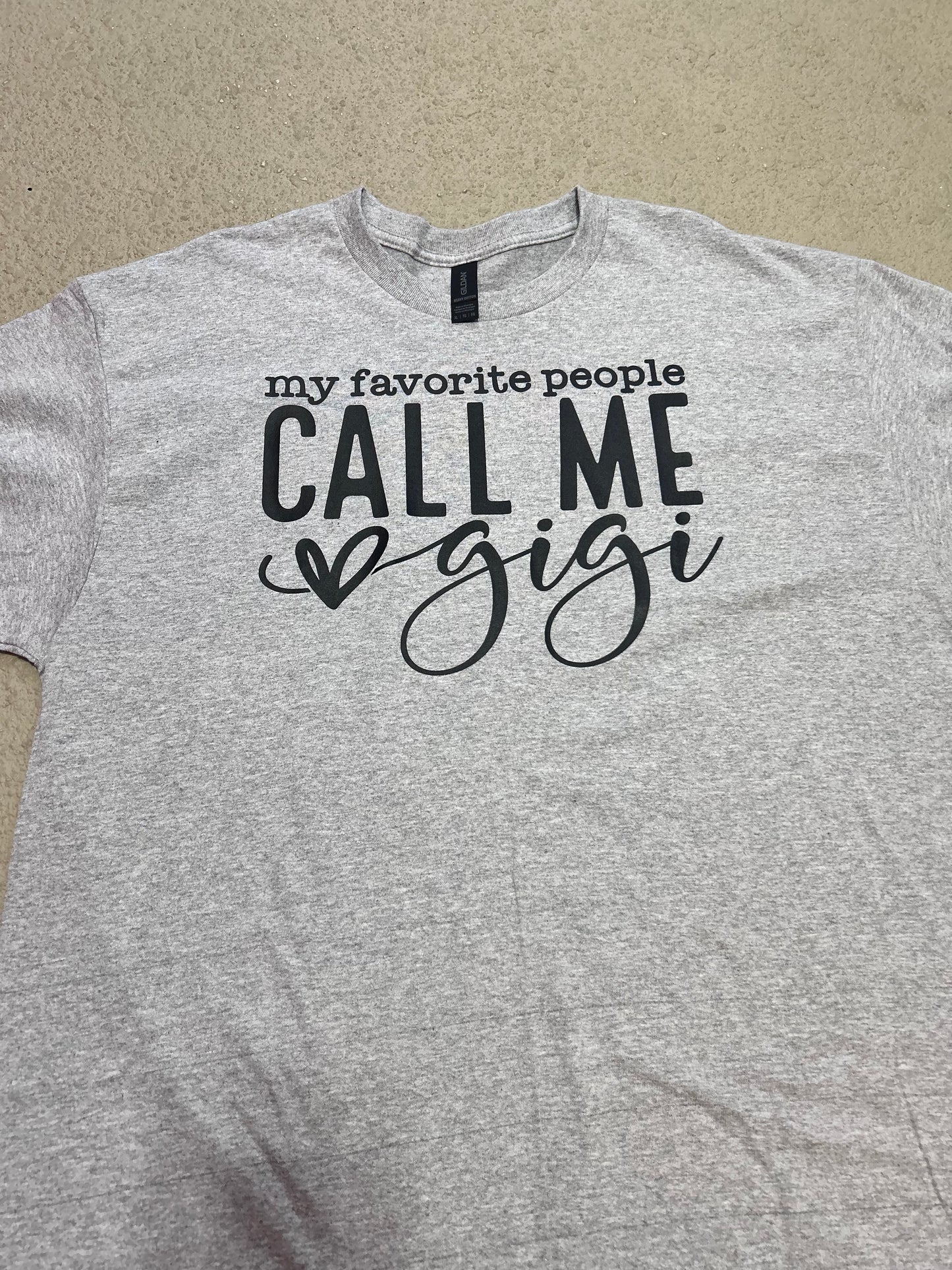 My favorite people call me gigi T-shirt