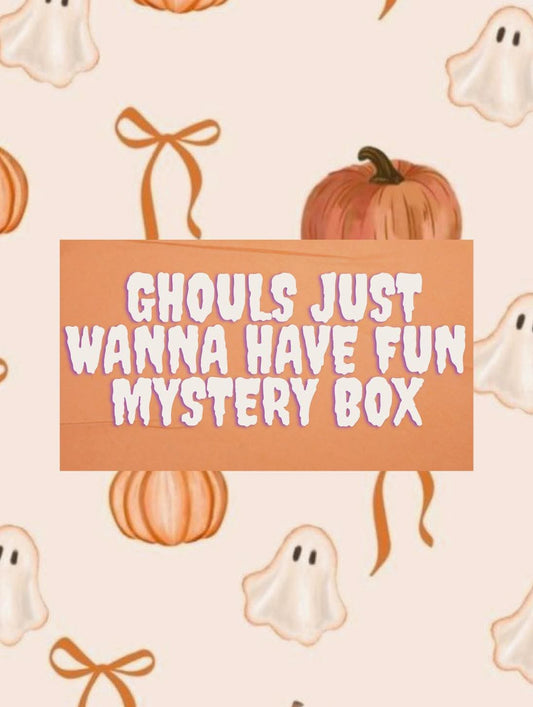 Ghouls just wanna have fun, mystery box. π»π» (read description)