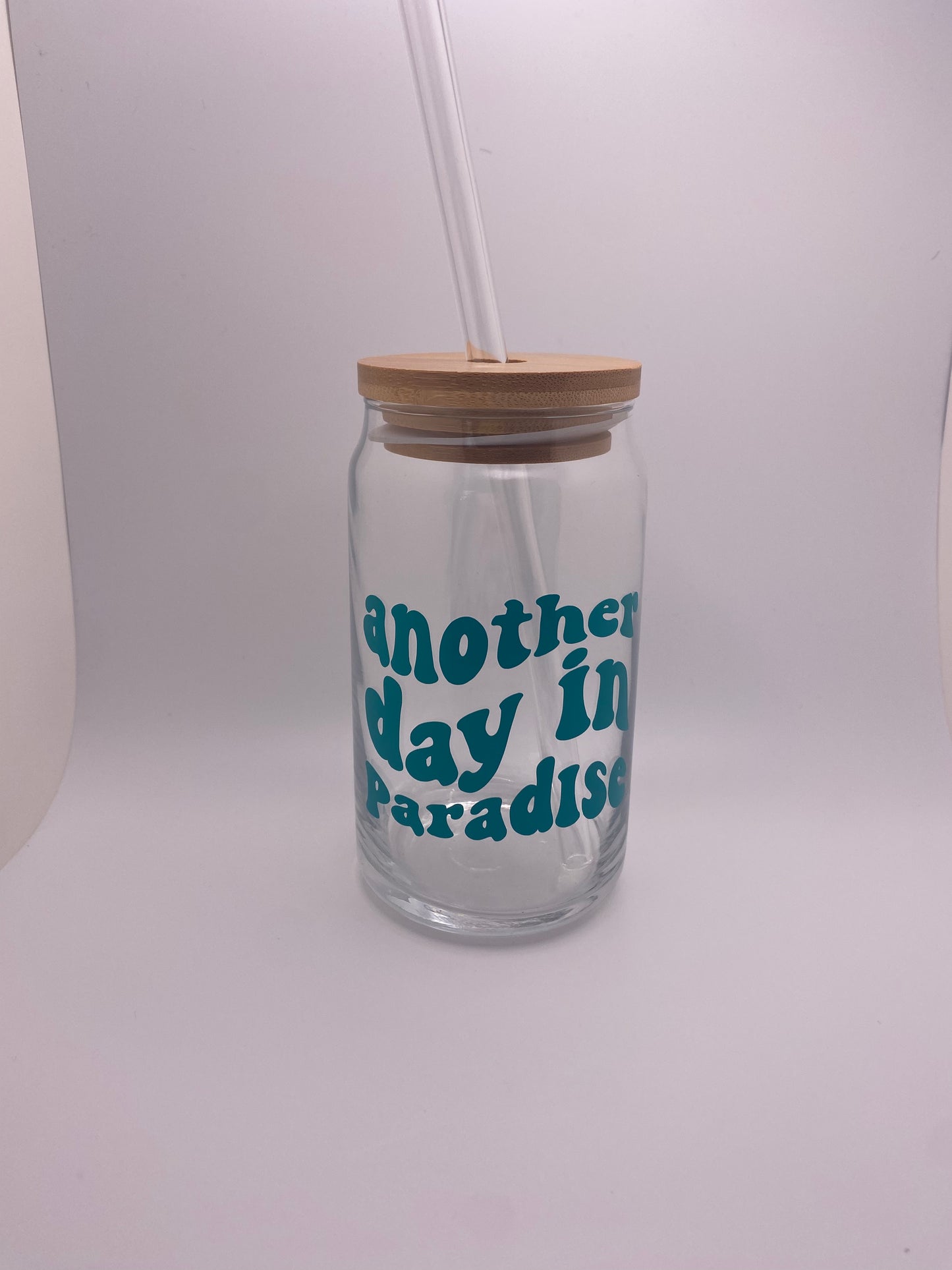 Another day in paradise 16 oz Libby Cup/libby glass