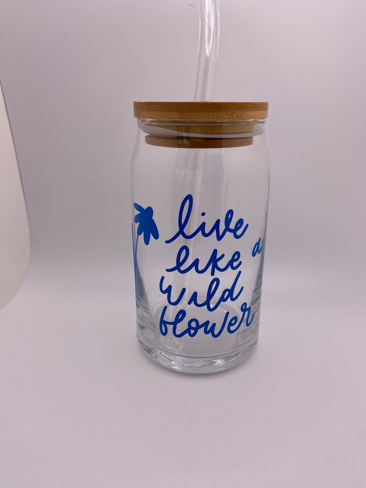 Live like a wildflower 16 oz Libby Cup/libby glass