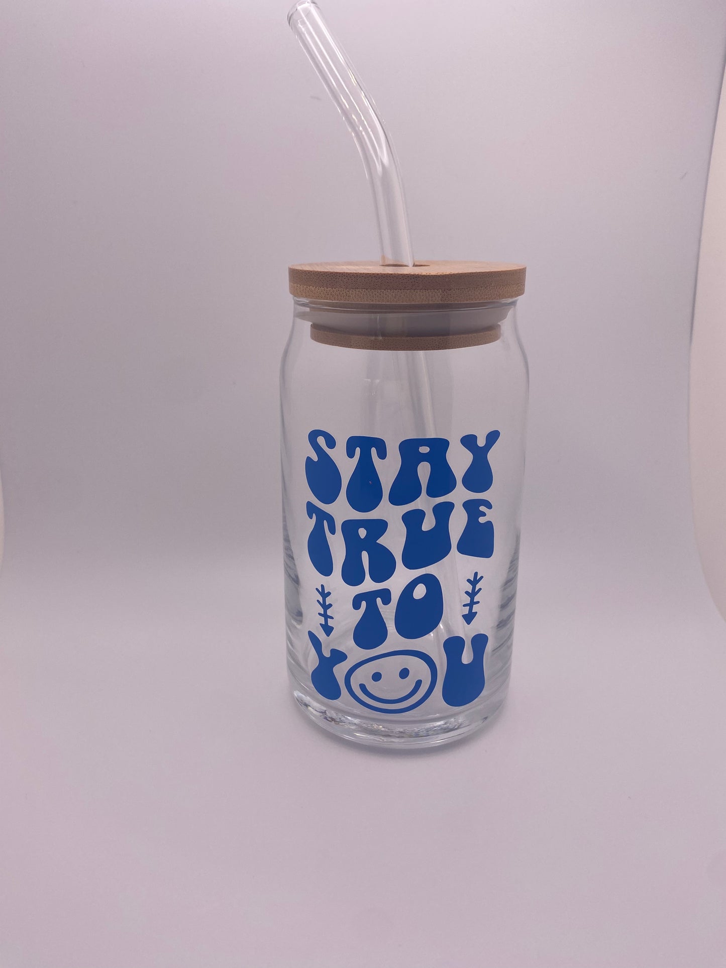 Stay true to you, 16 oz Libby Cup/libby glass