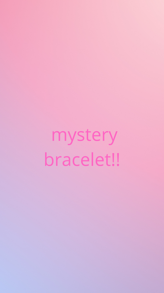 Mystery bracelet, includes one mystery bracelet!!