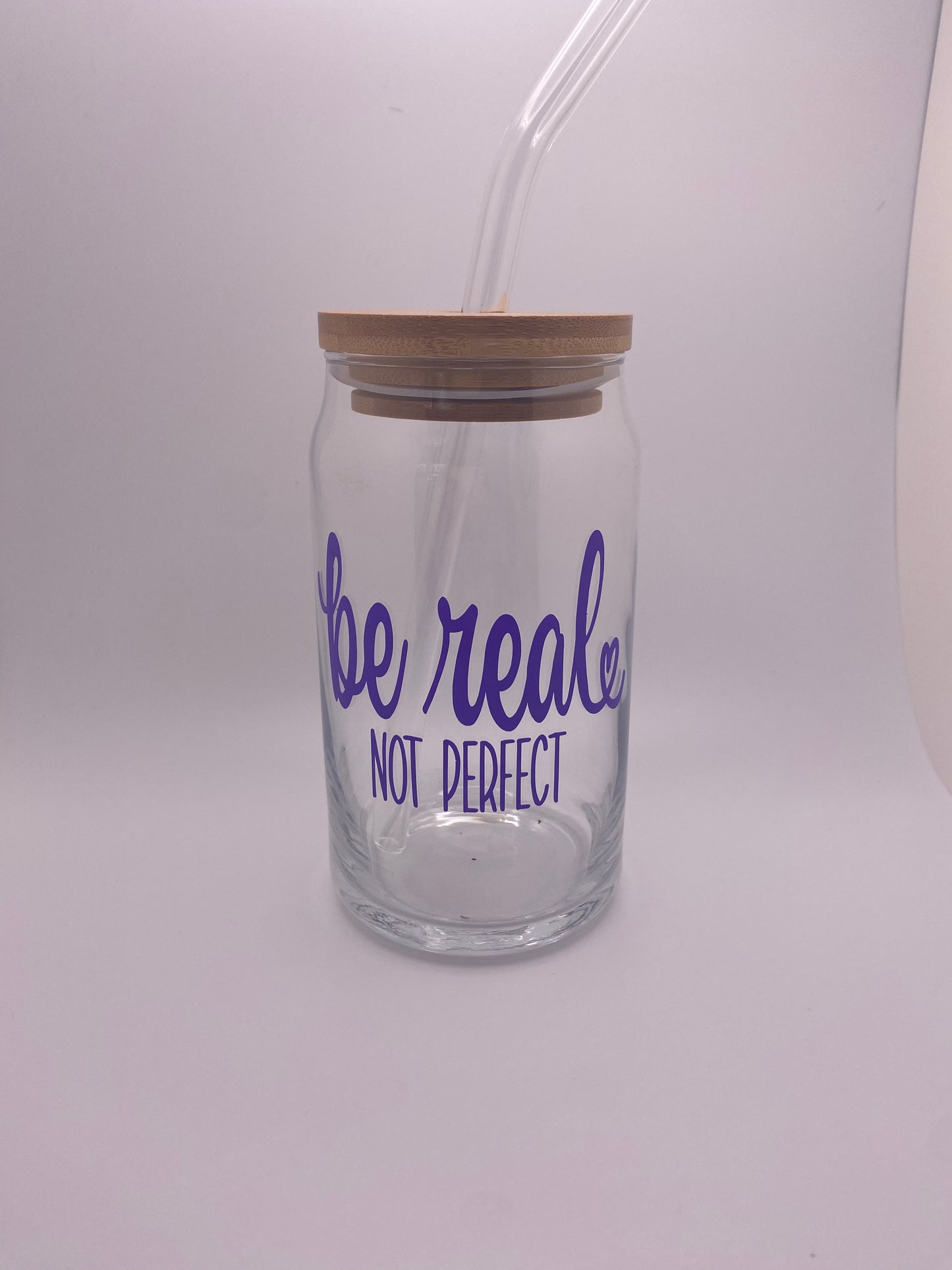 Be real not perfect, 16 oz Libby Cup/libby glass