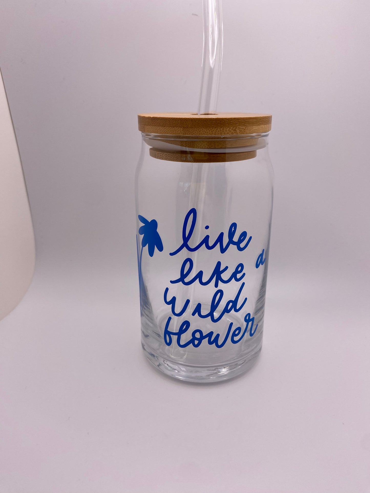 Live like a wildflower 16 oz Libby Cup/libby glass