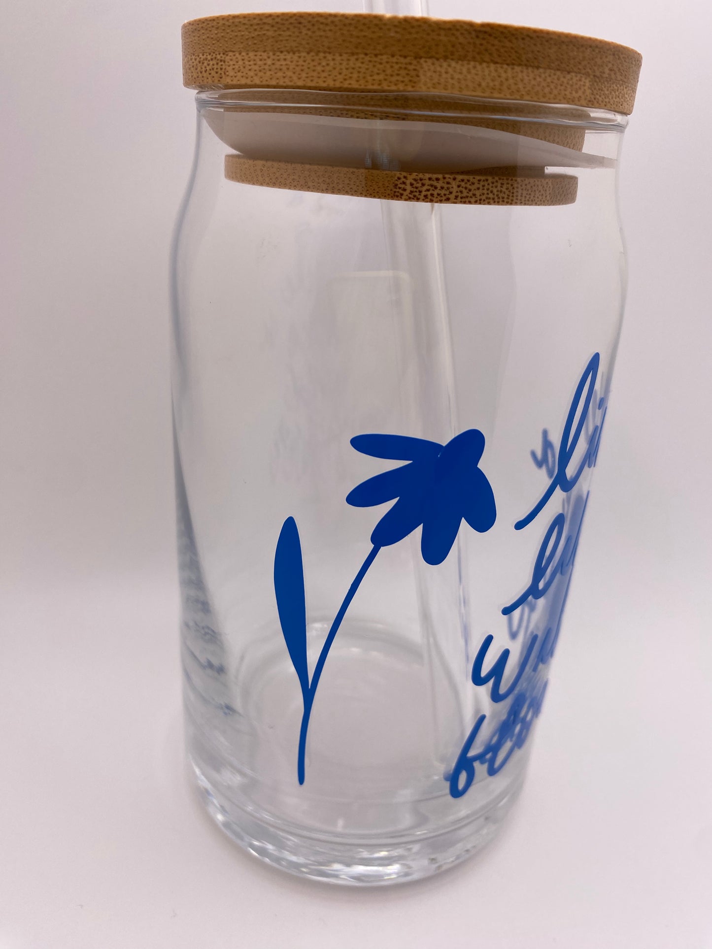 Live like a wildflower 16 oz Libby Cup/libby glass