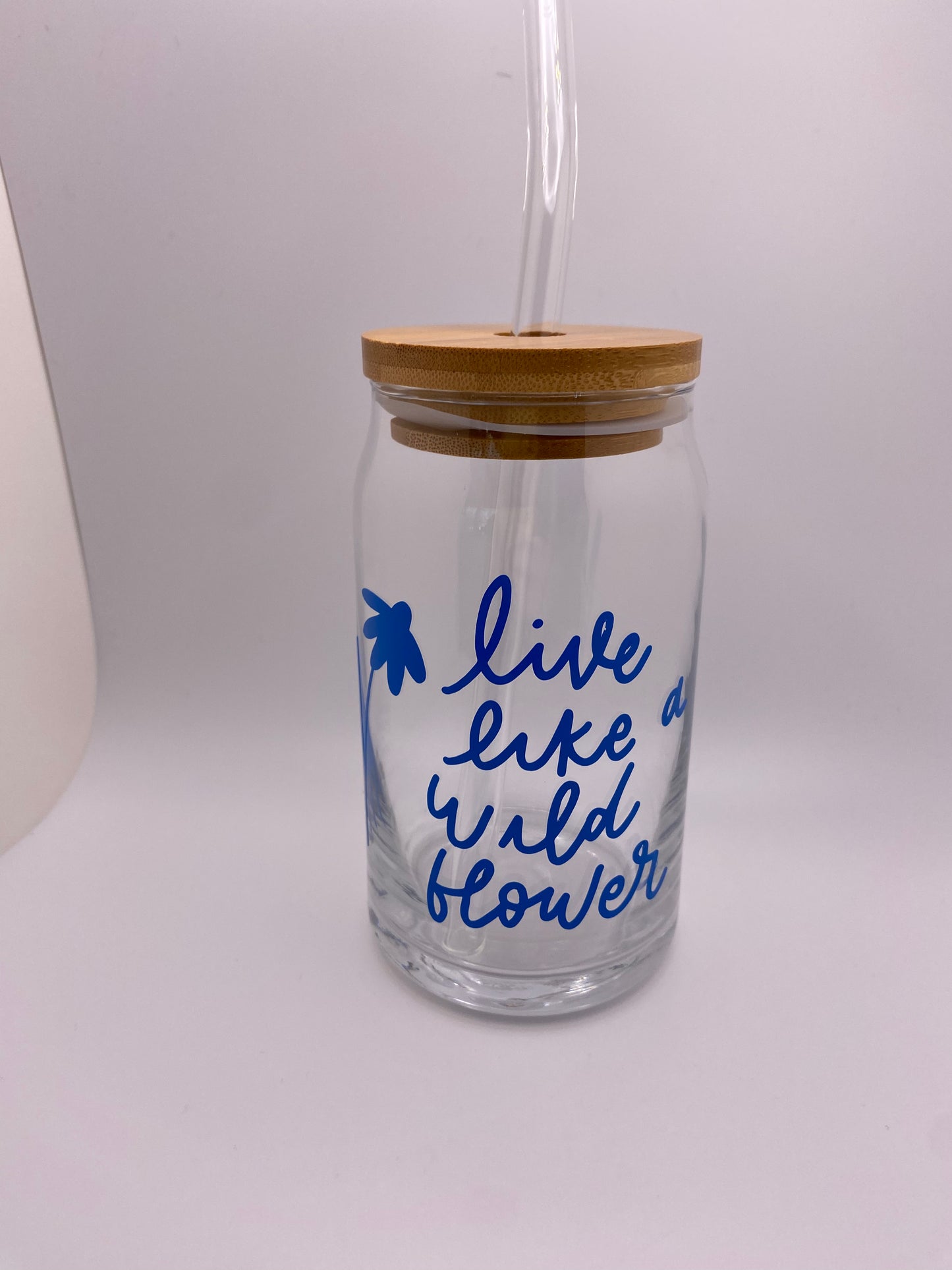 Live like a wildflower 16 oz Libby Cup/libby glass