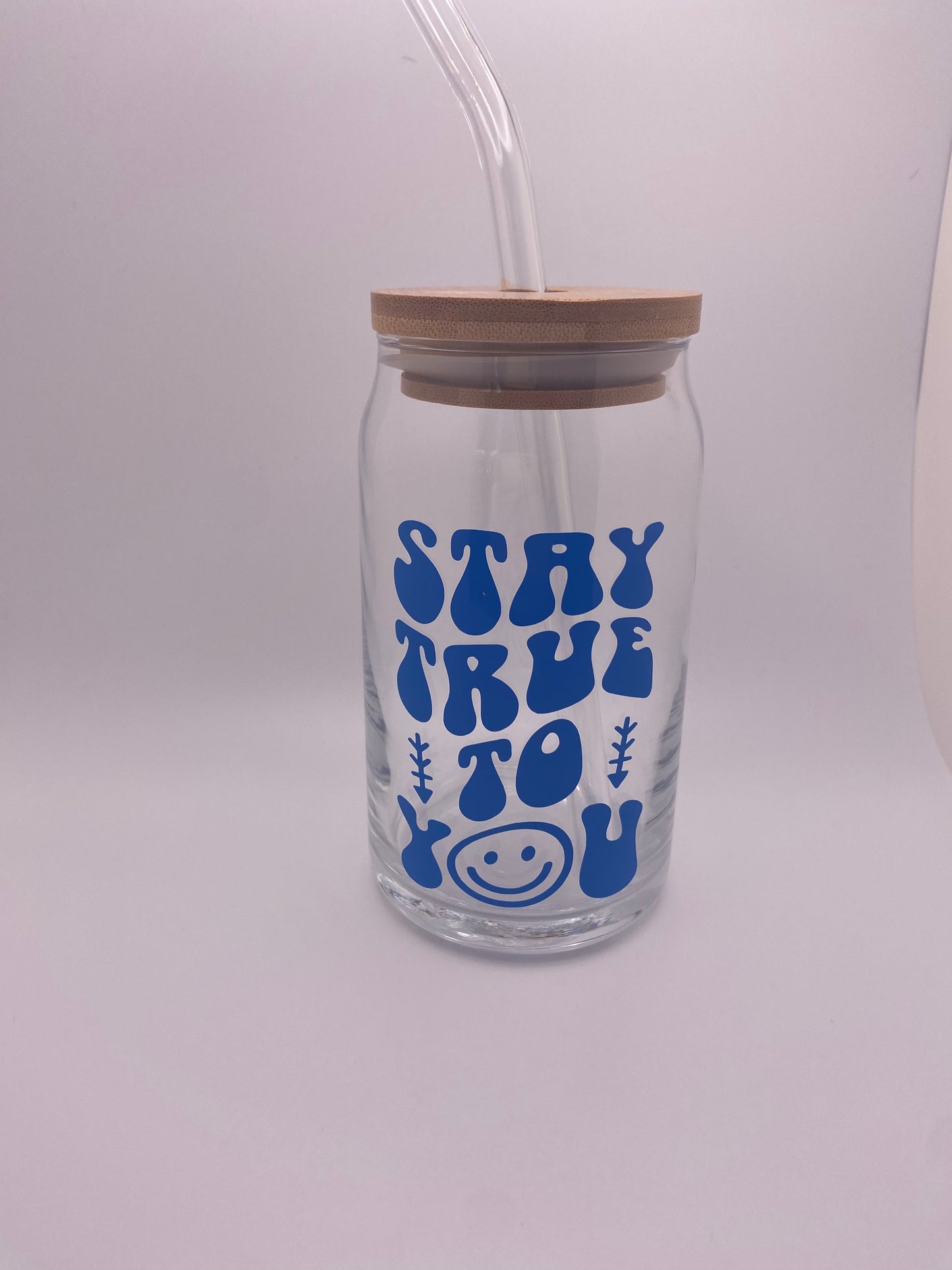 Stay true to you, 16 oz Libby Cup/libby glass